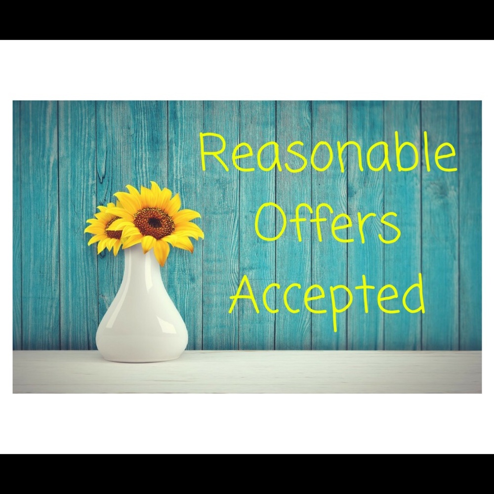 Reasonable offers Accepted!